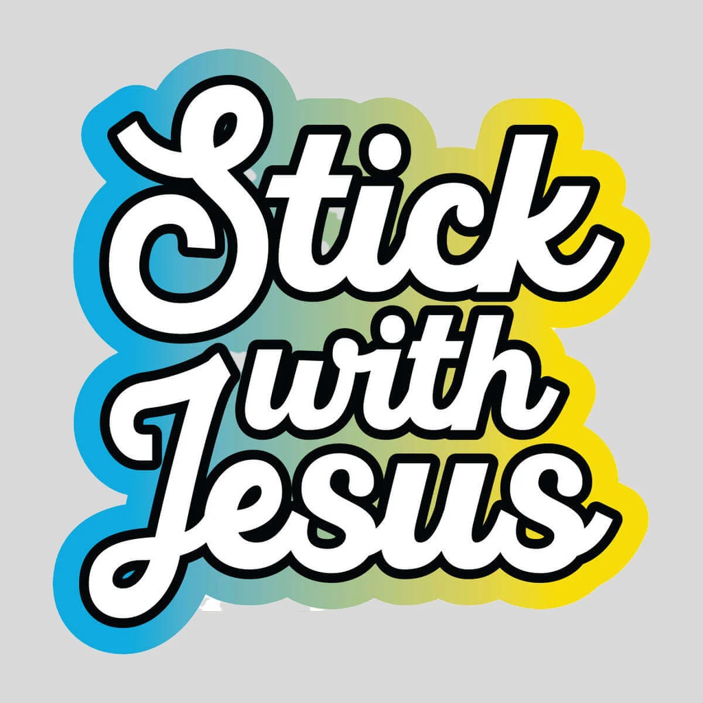 Sticker - Stick With Jesus