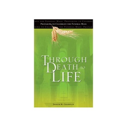 [9781594712838] Through Death To Life (Revised Edition)